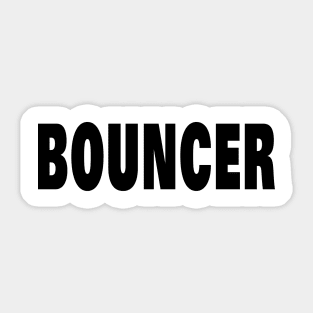 BOUNCER Sticker